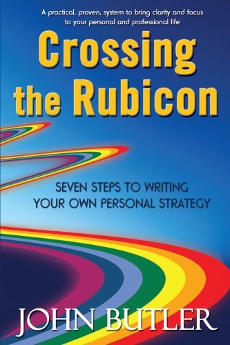 Cover for John Butler · Crossing the Rubicon: Seven Steps to Writing Your Own Personal Strategy (Paperback Bog) (2006)