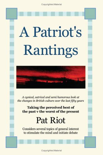 Cover for John Cole · A Patriot's Rantings (Paperback Book) (2008)