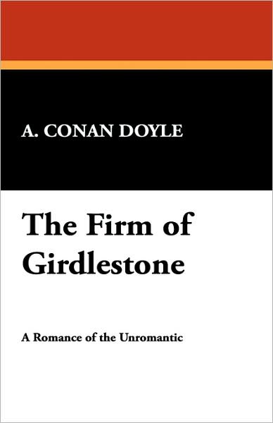 Cover for A. Conan Doyle · The Firm of Girdlestone (Paperback Book) (2007)