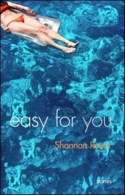 Cover for Shannan Rouss · Easy for you (Book) [1st Simon &amp; Schuster trade pbk. edition] (2010)