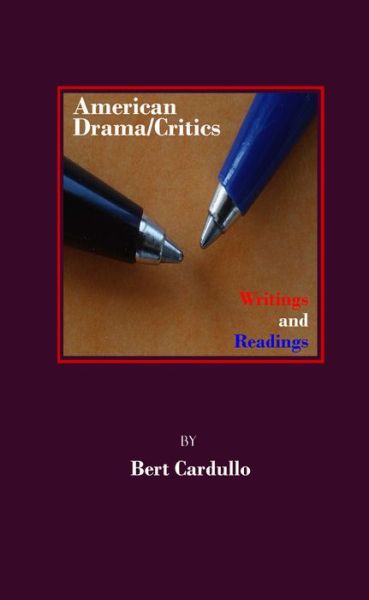 Cover for Bert Cardullo · American Drama / Critics: Writings and Readings (Paperback Book) [New edition] (2008)