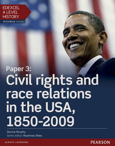 Cover for Derrick Murphy · Edexcel A Level History, Paper 3: Civil rights and race relations in the USA, 1850-2009 Student Book + ActiveBook - Edexcel GCE History 2015 (Bog) (2016)