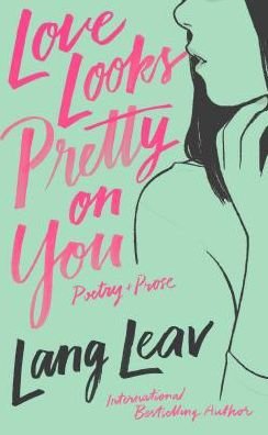 Cover for Lang Leav · Love Looks Pretty on You (Paperback Bog) (2019)