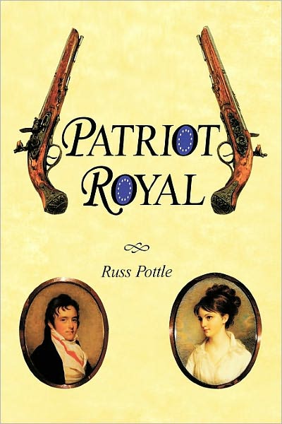 Cover for Pottle Russ Pottle · Patriot Royal (Paperback Book) (2010)