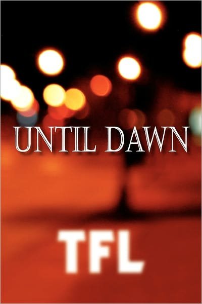 Cover for Tfl · Until Dawn (Paperback Book) (2010)