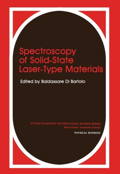 Cover for Baldassare Di Bartolo · Spectroscopy of Solid-State Laser-Type Materials - Ettore Majorana International Science Series (Paperback Book) [Softcover reprint of the original 1st ed. 1987 edition] (2013)