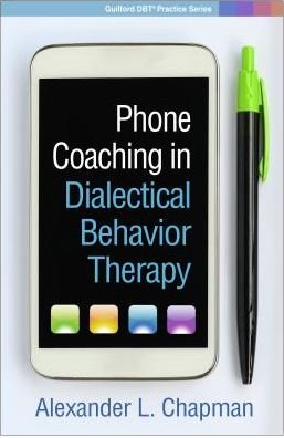 Cover for Alexander L. Chapman · Phone Coaching in Dialectical Behavior Therapy - Guilford DBT® Practice Series (Pocketbok) (2018)