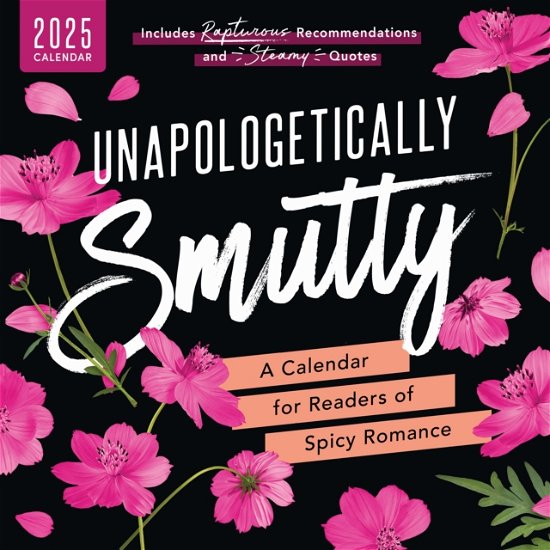 Unapologetically Smutty Wall Calendar: A 2025 Calendar for Readers of Spicy Romance - Sourcebooks Inc - Merchandise - Sourcebooks, Inc - 9781464223358 - 1 september 2024