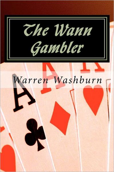 Mr. Warren K. Washburn · The Wann Gambler (Paperback Book) (2011)