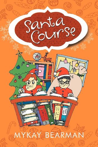 Cover for Mykay Bearman · Santa Course (Paperback Book) (2012)
