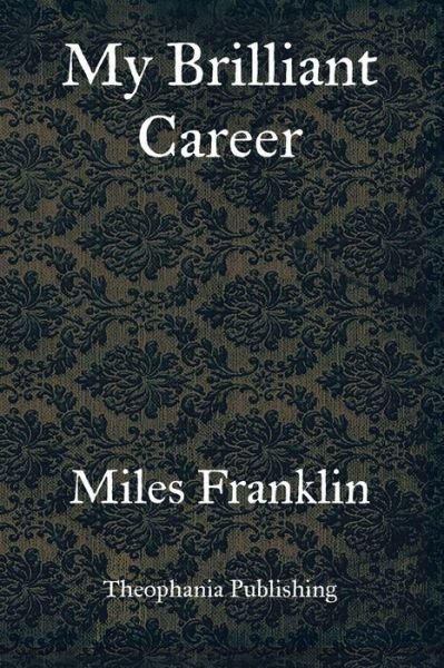 Cover for Miles Franklin · My Brilliant Career (Paperback Book) (2012)