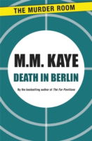 Death in Berlin - Murder Room - M. M. Kaye - Books - The Murder Room - 9781471900358 - January 31, 2013