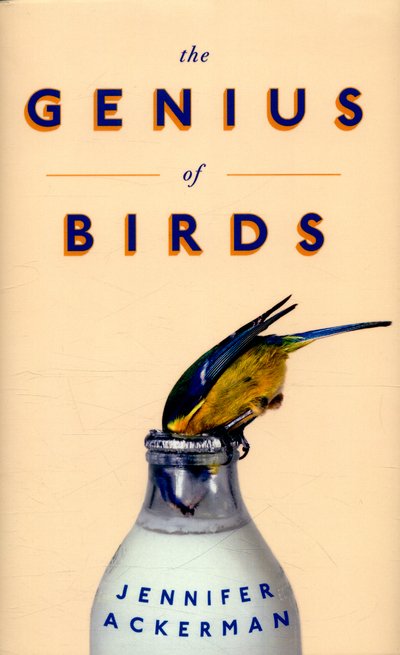 Cover for Jennifer Ackerman · The Genius of Birds (Hardcover Book) (2016)