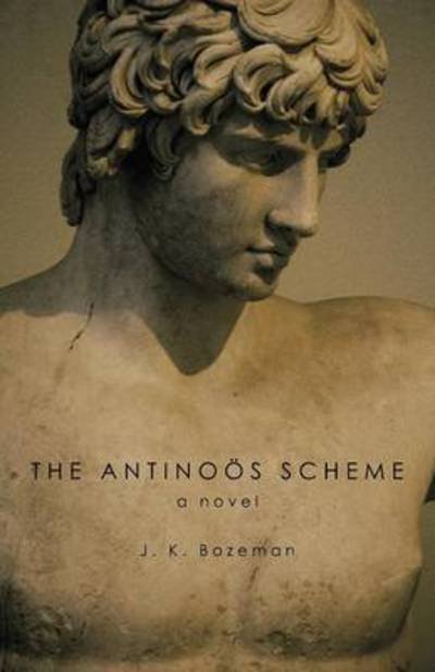 Cover for J K Bozeman · The Antinoos Scheme (Paperback Book) (2012)