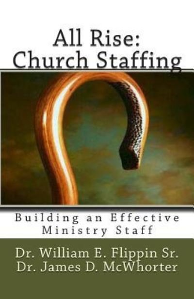 Cover for Dr William E Flippin Sr · All Rise: Church Staffing: Building an Effective Ministry Staff (Pocketbok) (2012)