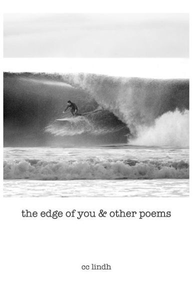 Cover for Cc Lindh · The Edge of You &amp; Other Poems (Paperback Bog) (2012)