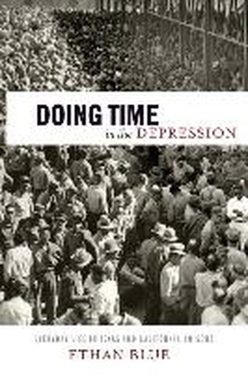 Cover for Ethan Blue · Doing Time in the Depression: Everyday Life in Texas and California Prisons - American History and Culture (Paperback Book) (2014)