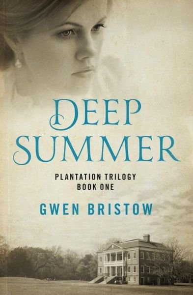 Cover for Gwen Bristow · Deep Summer - Plantation Trilogy (Paperback Bog) (2014)