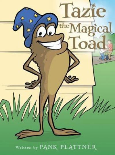 Cover for Pank Plattner · Tazie the Magical Toad (Hardcover Book) (2016)