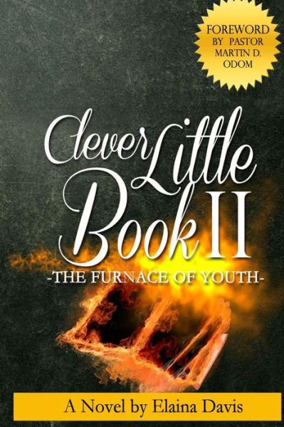 Cover for Elaina Davis · Clever Little Book II the Furnace of Youth (Paperback Book) (2013)