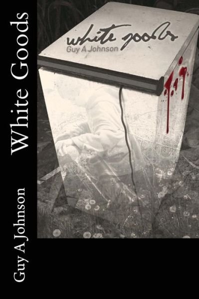 Cover for Guy a Johnson · White Goods (Paperback Book) (2012)