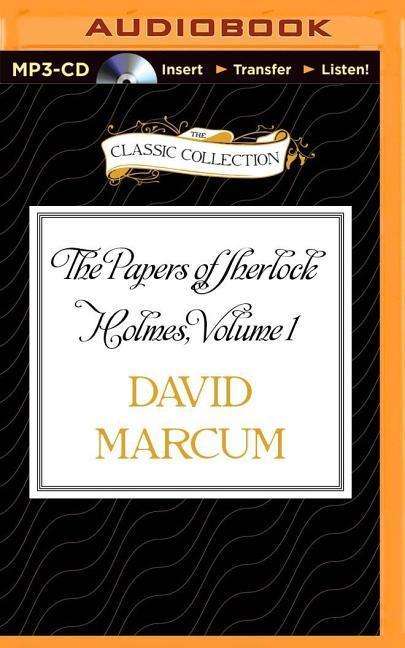 Cover for David Marcum · The Papers of Sherlock Holmes, Volume 1 (MP3-CD) (2015)