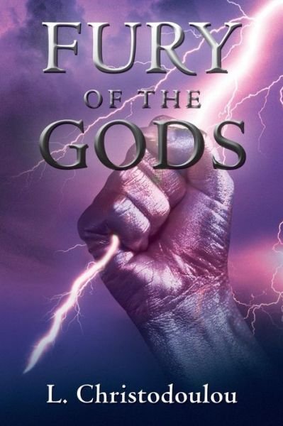 L Christodoulou · Fury of the Gods (Paperback Book) (2013)
