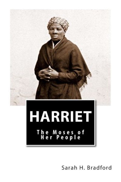 Cover for Sarah H Bradford · Harriet: the Moses of Her People (Paperback Book) (2013)