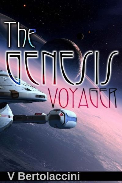 Cover for V Bertolaccini · The Genesis Voyager (Taschenbuch) (2014)