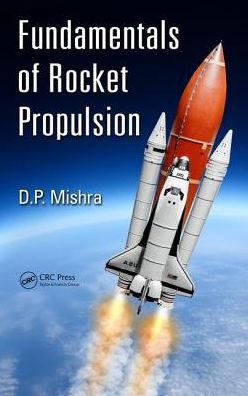 Cover for DP Mishra · Fundamentals of Rocket Propulsion (Hardcover Book) (2017)