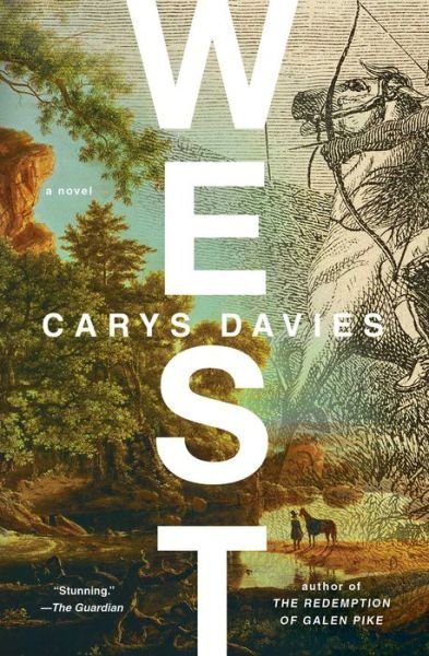 Cover for Carys Davies · West: A Novel (Paperback Book) (2019)