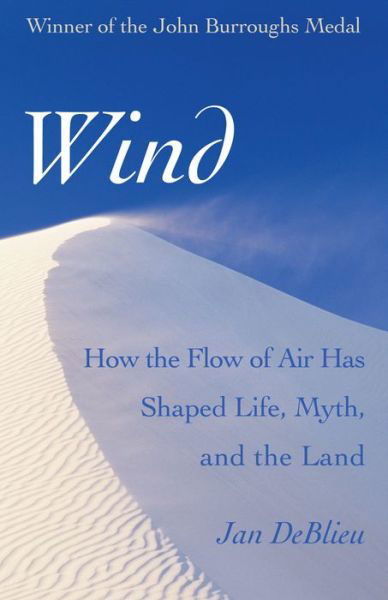 Cover for Jan DeBlieu · Wind: How the Flow of Air Has Shaped Life, Myth, and the Land (Paperback Book) (2015)