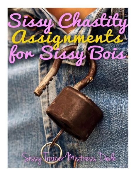Cover for Mistress Dede · Sissy Chastity Assignments for Sissy Bois (Paperback Book) (2014)