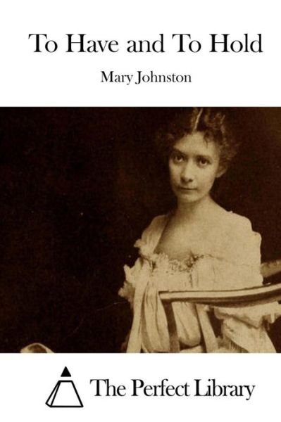 Cover for Mary Johnston · To Have and to Hold (Paperback Book) (2015)