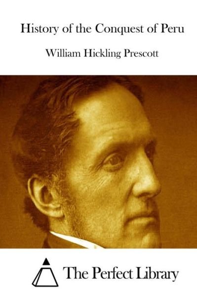 Cover for William Hickling Prescott · History of the Conquest of Peru (Paperback Bog) (2015)