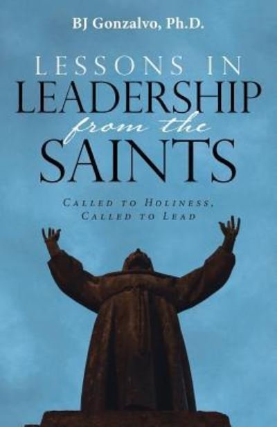 Cover for Bj Gonzalvo · Lessons in Leadership From the Saints (Paperback Book) (2017)