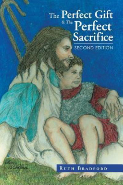 Cover for Ruth Bradford · The Perfect Gift &amp; the Perfect Sacrifice (Pocketbok) (2016)