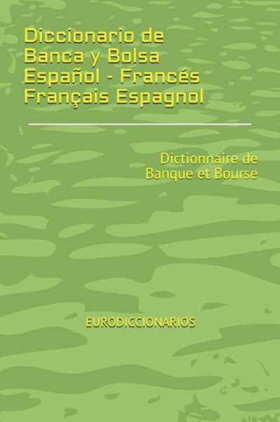 Cover for Esteban Bastida Sanchez · Diccionario de Banca y Bolsa Espanol - Frances Francais Espagnol (Paperback Book) (2016)