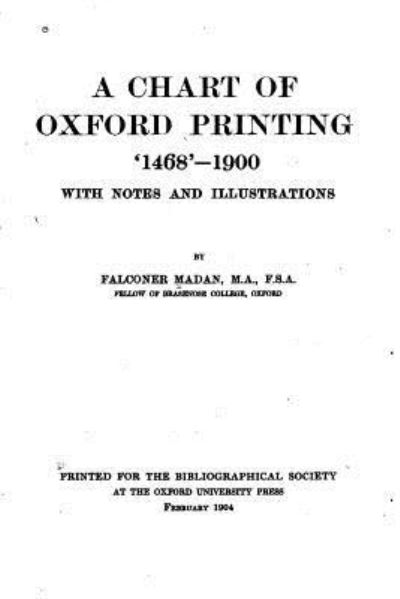 Cover for Falconer Madan · A Chart of Oxford Printing, 1468-1900 (Paperback Book) (2016)