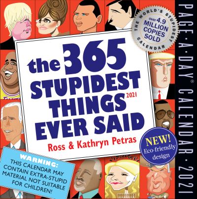 Cover for Kathryn Petras · 2021 365 Stupidest Things Ever Said Page-A-Day Calendar (Calendar) (2020)