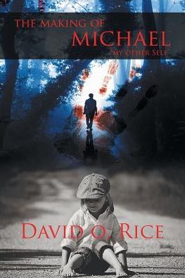 Cover for David O Rice · The Making of Michael (Paperback Book) (2016)