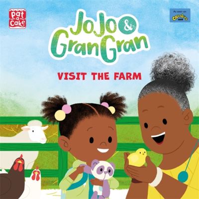 JoJo & Gran Gran: Visit the Farm - JoJo & Gran Gran - Pat-a-Cake - Books - Hachette Children's Group - 9781526383358 - March 25, 2021