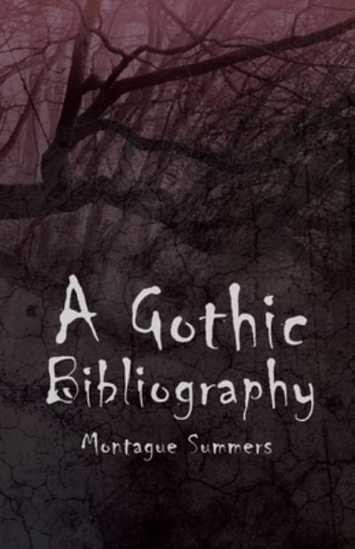 Cover for Montague Summers · A Gothic Bibliography (Pocketbok) (2020)