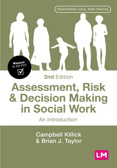 Cover for Campbell Killick · Assessment, Risk and Decision Making in Social Work: An Introduction - Transforming Social Work Practice Series (Paperback Book) [2 Revised edition] (2024)