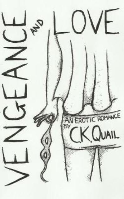 Cover for C K Quail · Vengeance and Love (Taschenbuch) (2016)