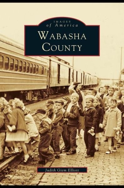 Cover for Judith Giem Elliot · Wabasha County (Hardcover Book) (1999)