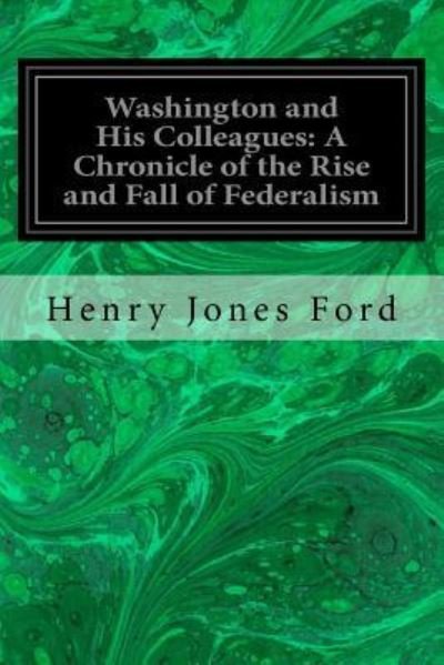Cover for Henry Jones Ford · Washington and His Colleagues (Paperback Book) (2016)