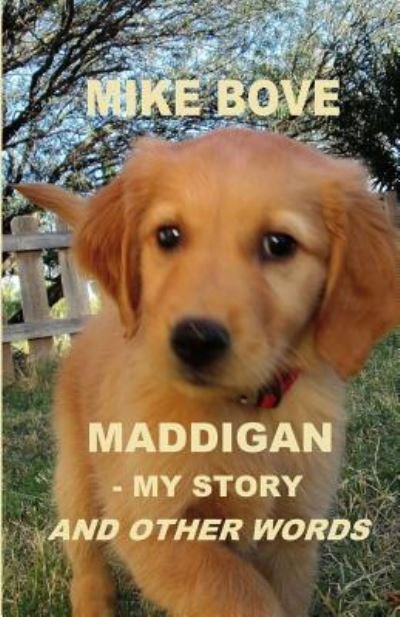Cover for Mike Bove · Maddigan - My Story. And Other Words (Paperback Book) (2016)