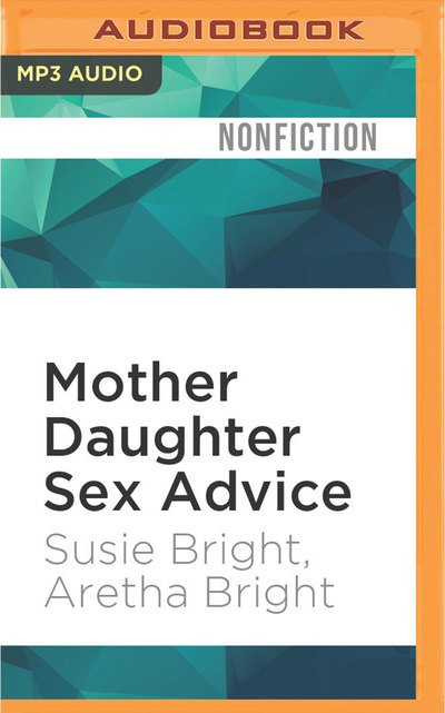 Cover for Susie Bright · Mother Daughter Sex Advice (CD) (2017)