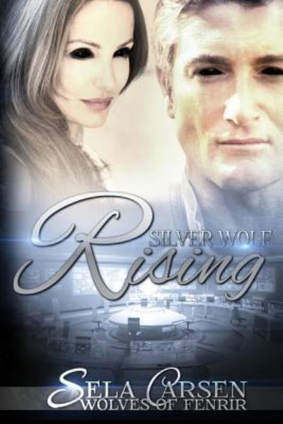 Cover for Sela Carsen · Silver Wolf Rising (Paperback Book) (2016)